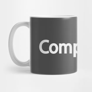 Compassion creative typographic artwork Mug